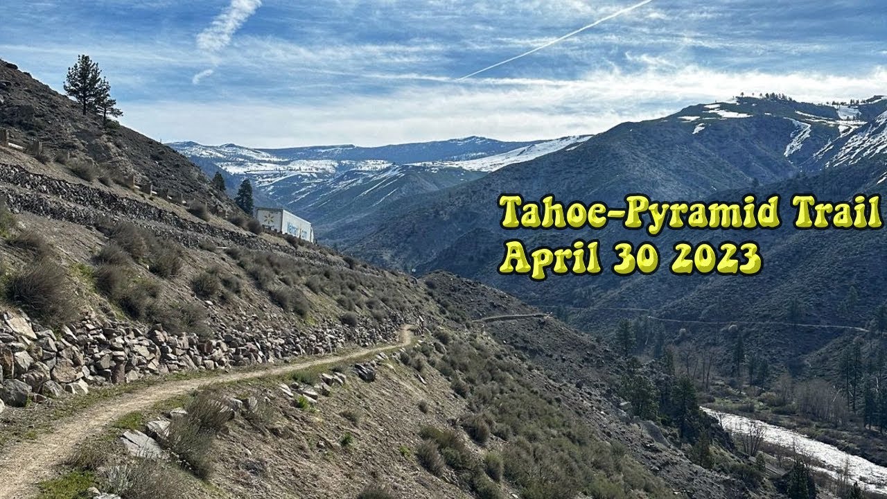 Tahoe Pyramid Trail - April 30 2023