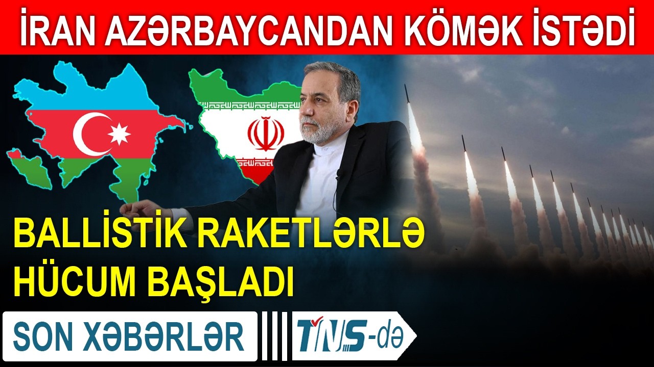İran Azərbaycandan kömək istədi - Ballistik raketlərlə hücum başladı