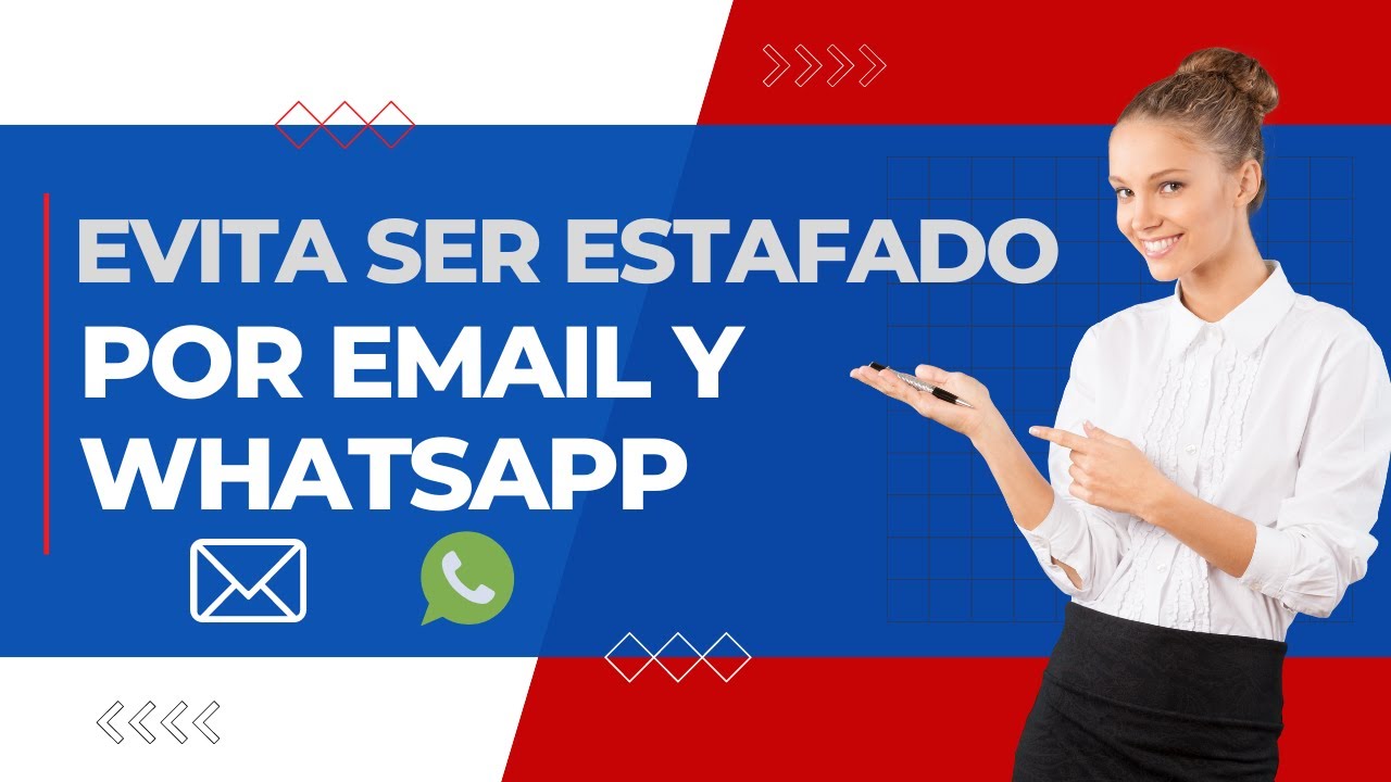 Evita ser estafado por email y Whatsapp!