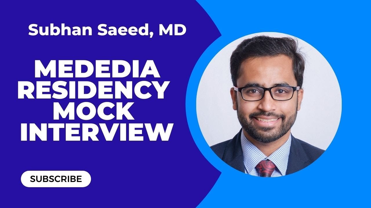 Mededia Residency Mock Interview No. 13 - Dr. Subhan Saeed