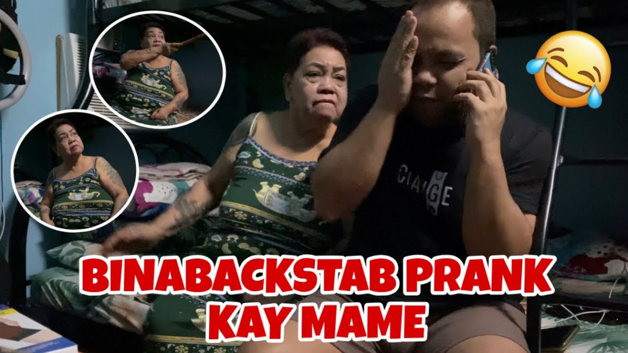 BINABACKSTAB PRANK KAY MAME (galit na galit siya)