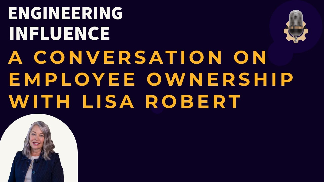 Culture, Strategy, and Shared Success: RS&H’s Lisa Robert on Employee Ownership