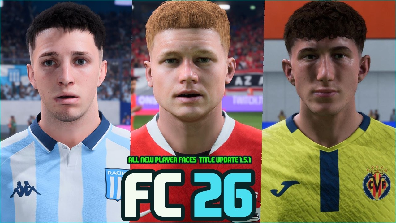 FC 26 | ALL NEW PLAYER FACES | Title Update 1.5.1