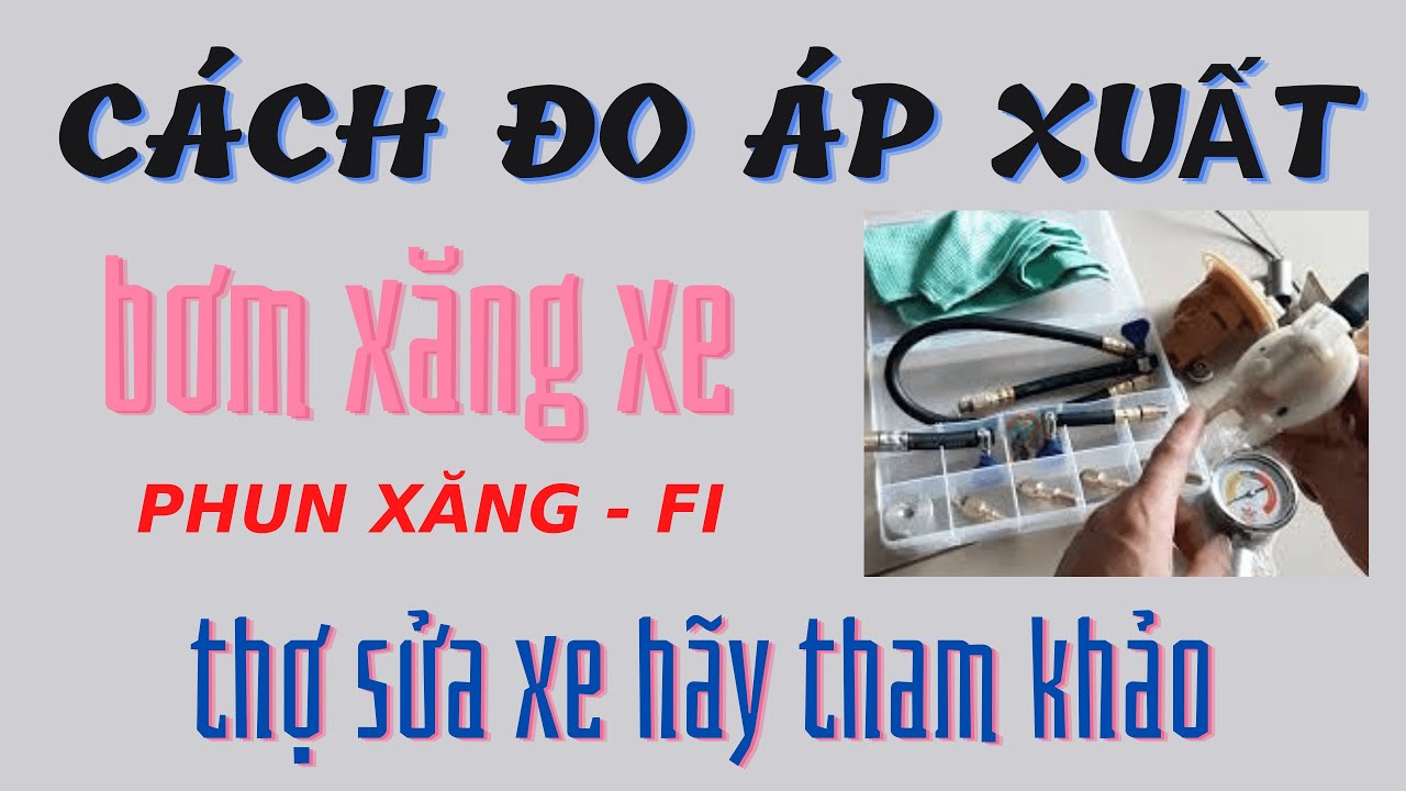 KIỂM TRA BƠM XĂNG XE FI DÀNH CHO ANH EM CHƯA CÓ ĐỒ ĐỂ THỬ