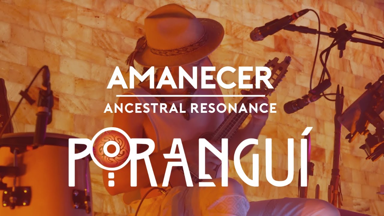 Poranguí – Amanecer | Ancestral Resonance: Opus Live Sessions