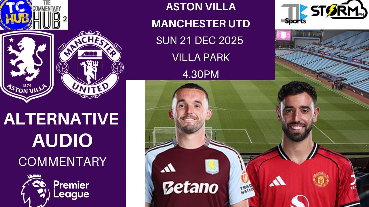 Premier League Live - Aston Villa v Manchester United Alt Audio Commentary