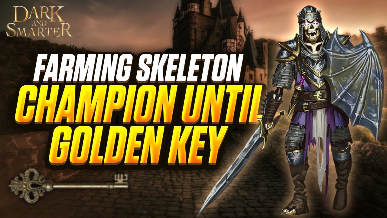 Farming Skeleton Champion Until Golden Key / Dark and Darker