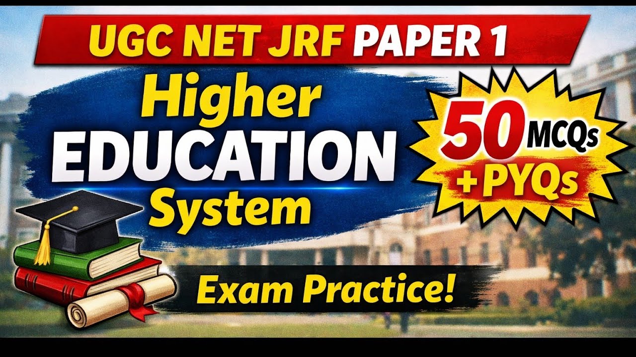 Higher Education System – 50 MCQs + PYQs | NET Paper 1