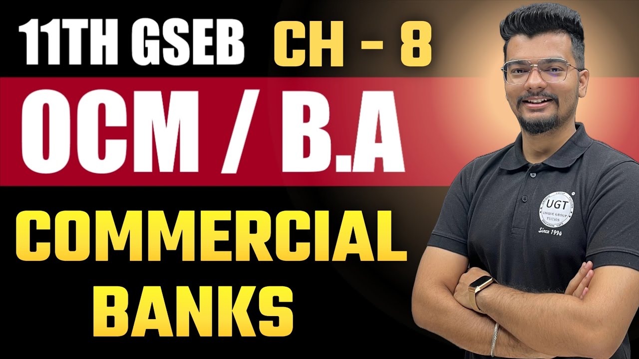 Commercial Banks | 11th GSEB OCM | Chapter - 8 | Lecture - 11 | UGT