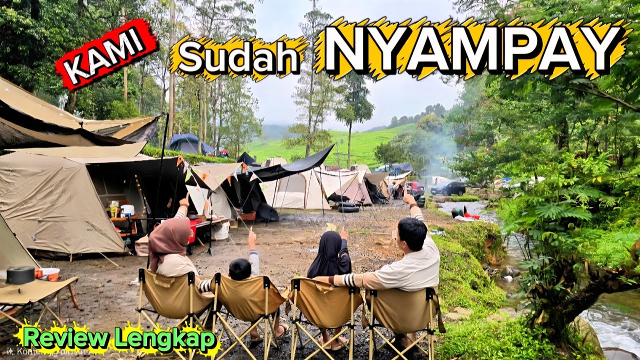 NYAMPAY CAMPING GROUND | REVIEW LENGKAP | NYAMAN DAN SYAHDU  [EPS #6]