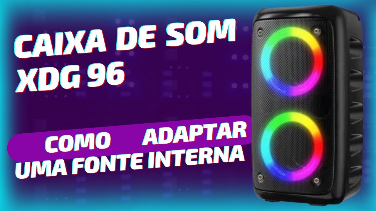 Caixa de som XDG 96 - Adaptação de fonte interna