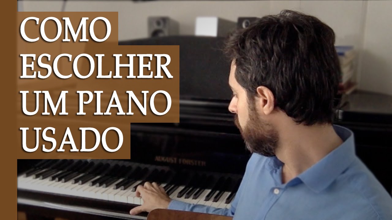 [28-30] Como escolher um piano acústico usado