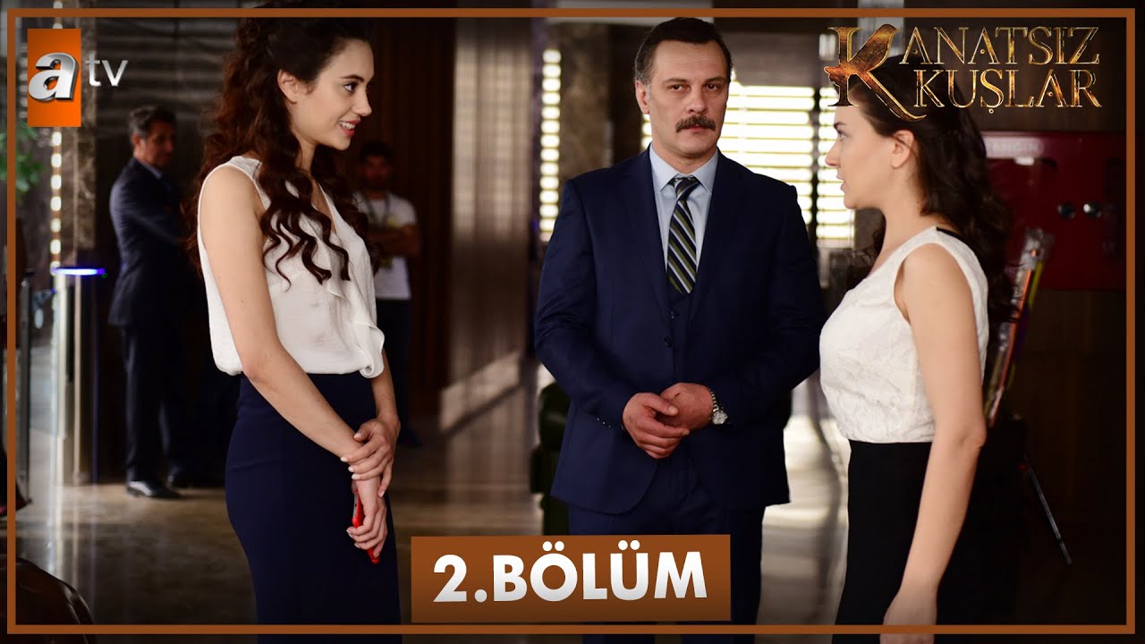 Kanatsız Kuşlar 2. Bölüm