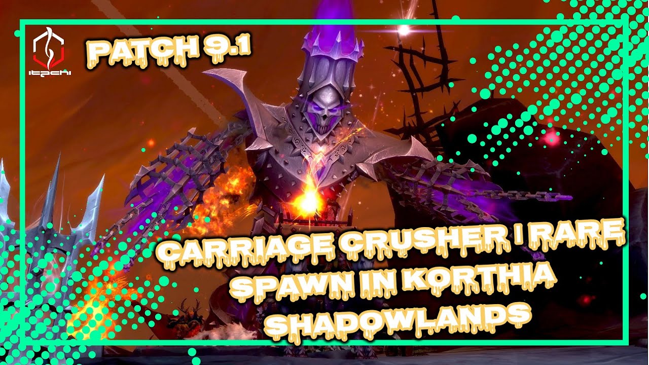 CARRIAGE CRUSHER | RARE SPAWN IN KORTHIA SHADOWLANDS | PATCH 9.1 | WORLD OF WARCRAFT 🎮🎮🎮
