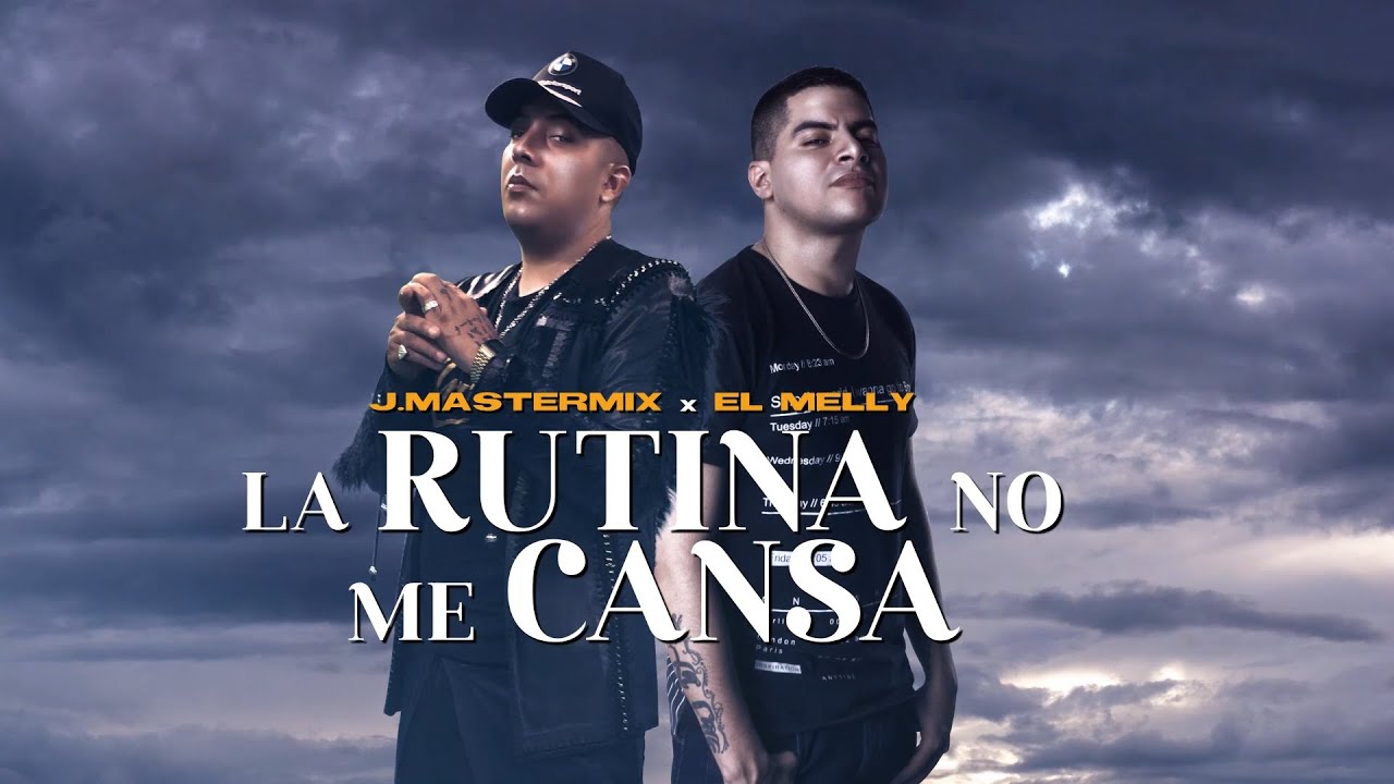 J.Mastermix Ft El Melly  - La Rutina No Me Cansa