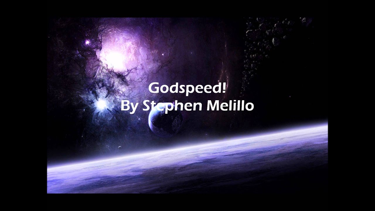 Godspeed! By Stephen Melillo