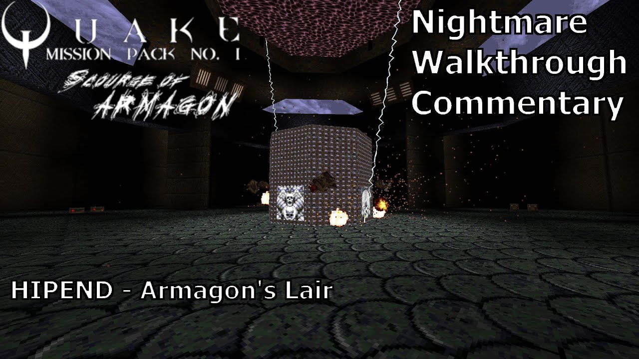 Quake: Scourge of Armagon (Nightmare 100%) Walkthrough (HIPEND: Armagon's Lair)