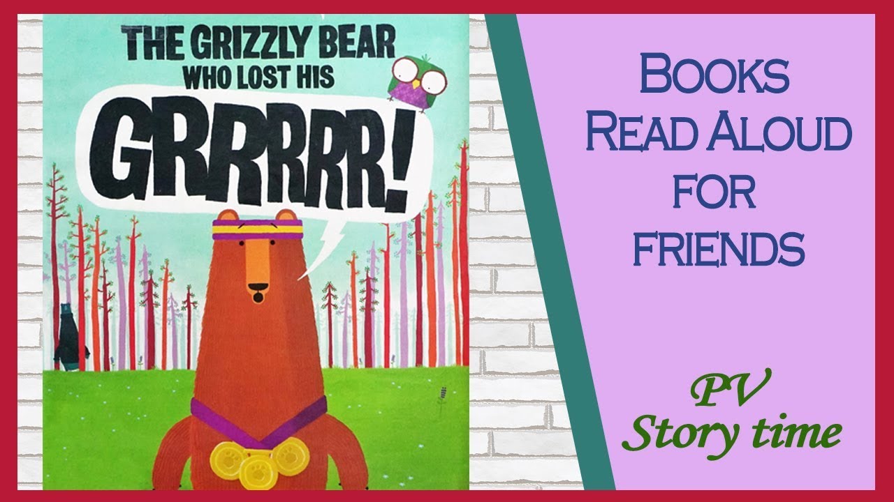 THE GRIZZLY BEAR WHO LOST HIS GRRRR! By Rob Biddulph