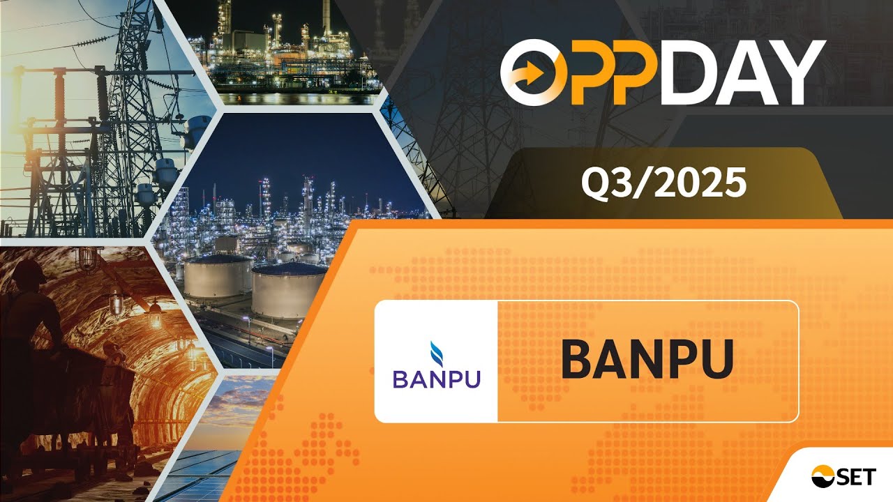 BANPU: Oppday Q3/2025 บมจ. บ้านปู