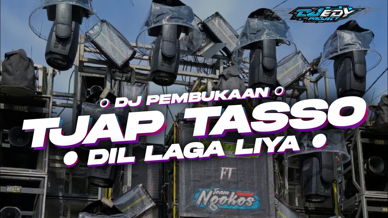 DJ DILLAGA LIYA ❗️ TJAP TASSO ❗️DJ PEMBUKAAN BY EDY PROJECT❗️
