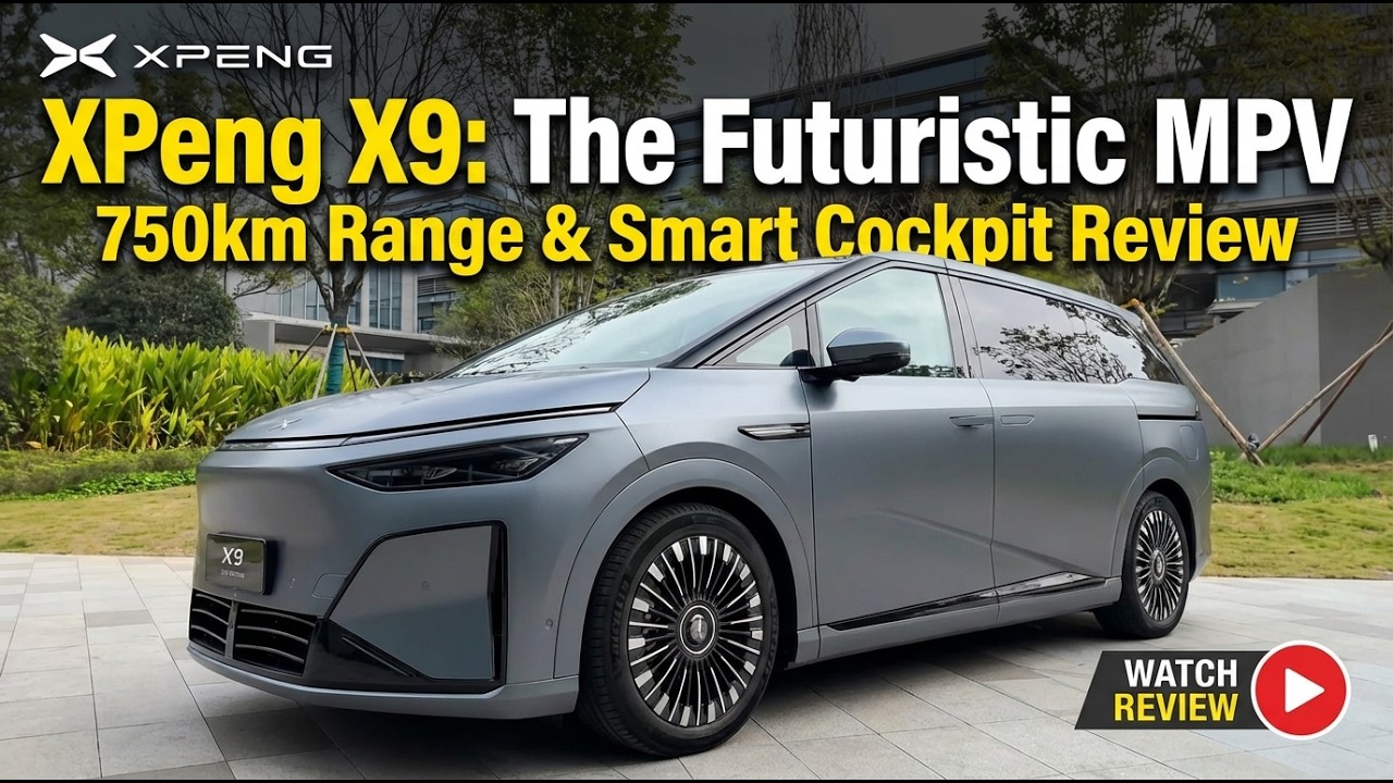 XPeng X9 EV 2026 Review – 750KM Range, 2250 TOPS Power & Luxury Futuristic Interior