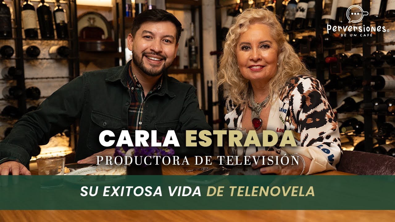 CARLA ESTRADA... SU EXITOSA VIDA DE TELENOVELA 
