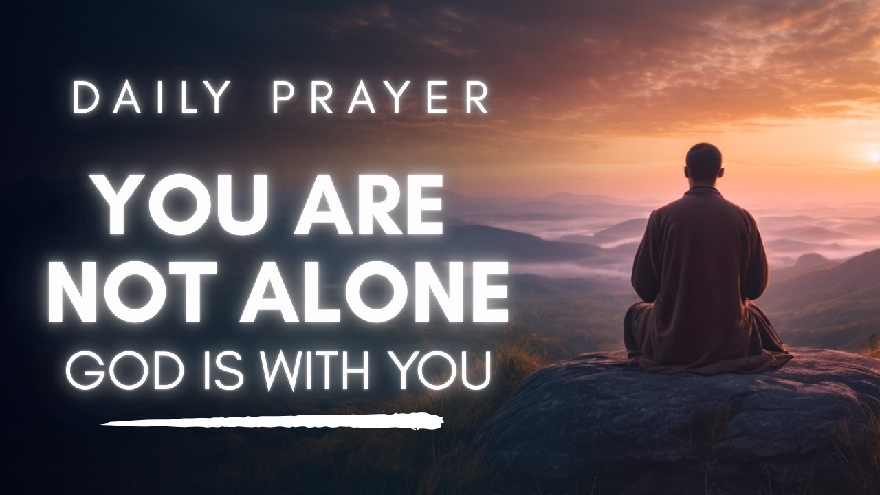 God Wants To Be With You Today - Powerful Prayer for God's Presence