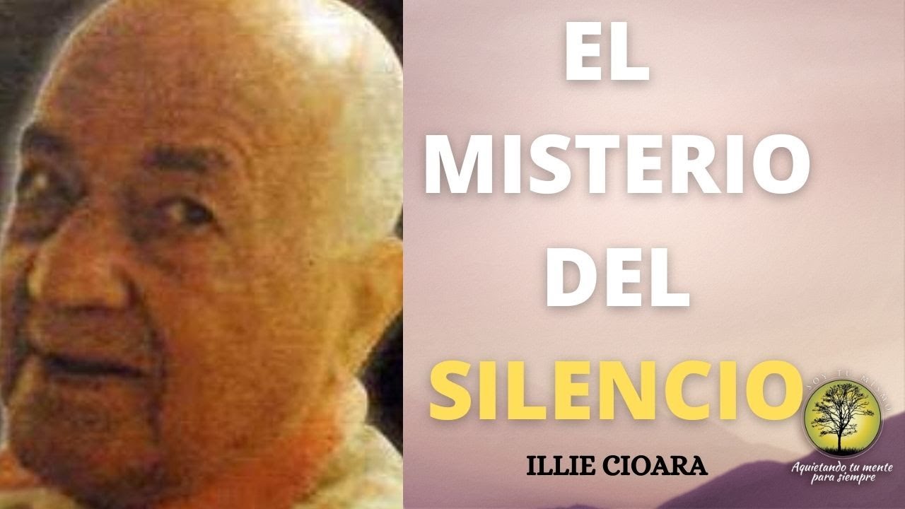 EL MISTERIO DEL SILENCIO - Illie Cioara