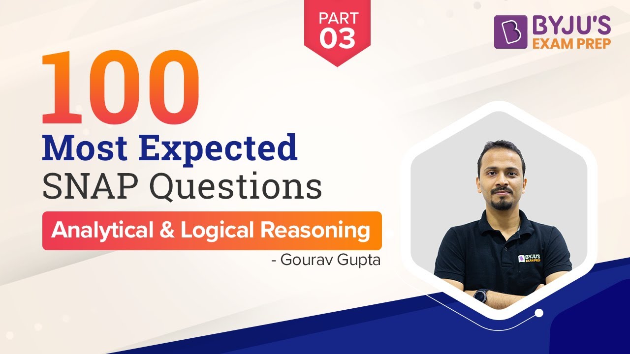 100 Most Important SNAP Logical Reasoning Questions | SNAP 2022 Analytics Reasoning | BYJU'S MBA