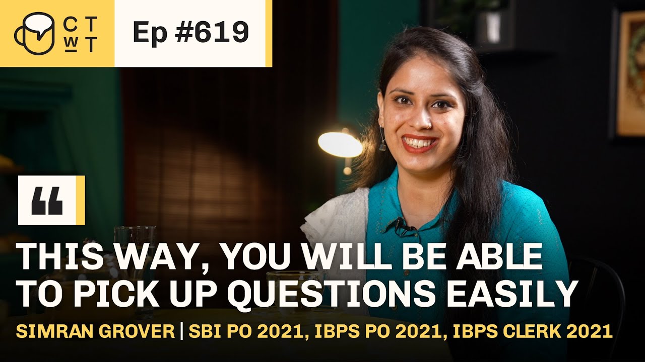 CTwT E619 - SBI PO 2021 Topper Simran Grover | IBPS PO 2021 | IBPS Clerk 2021