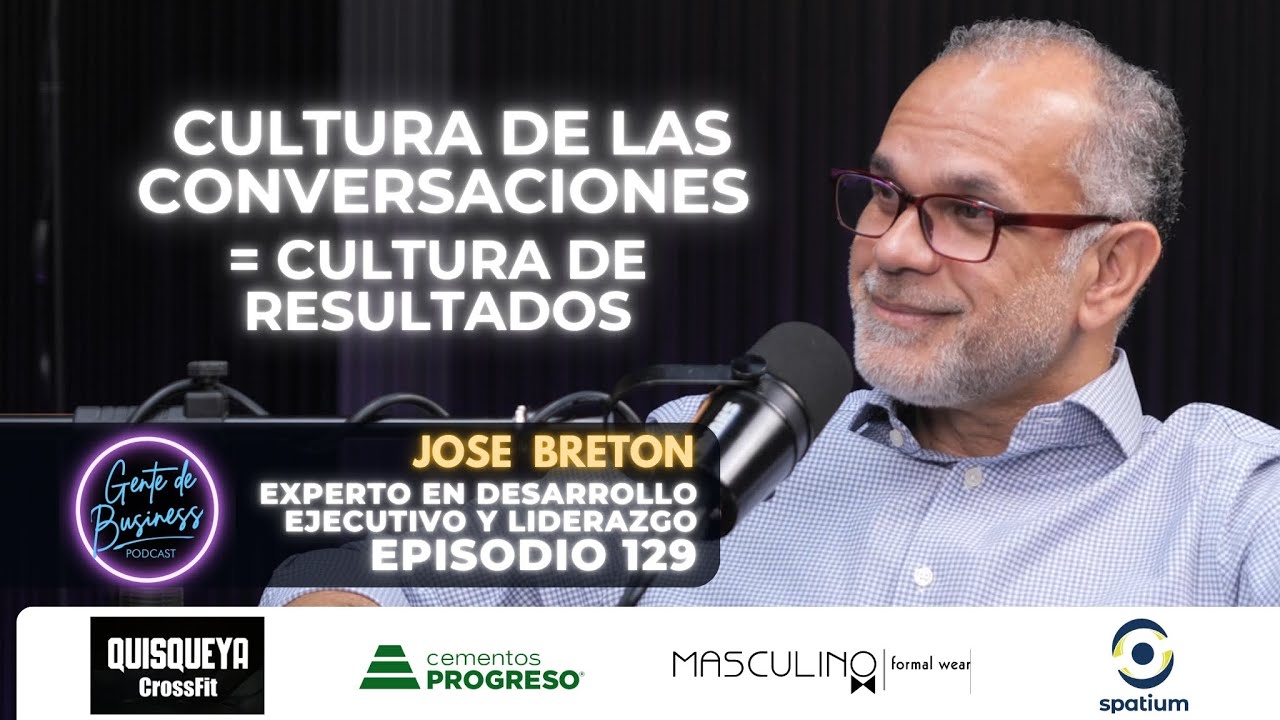 EP129 ”Cultura de las Conversaciones: El poder de decir más allá de actuar con José Bretón