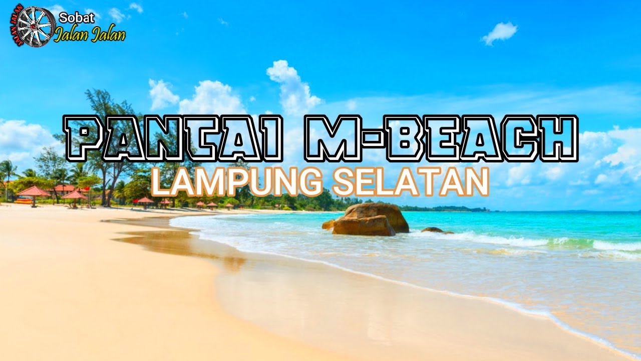 Liburan ?? Yuk ke sini aja, Pantai M Beach Lampung Selatan