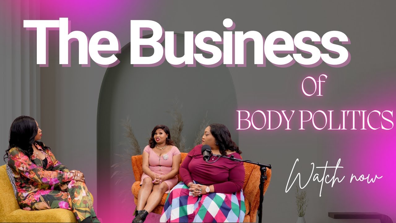The Business of Body Politics Breakdown: Size, Power & Privilege