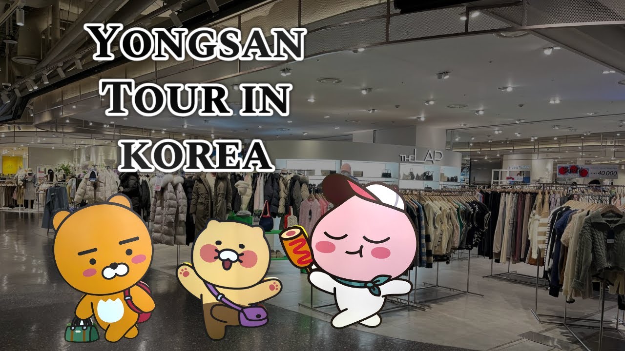 Youngsan Seoul tour #iparkmall #yongsan