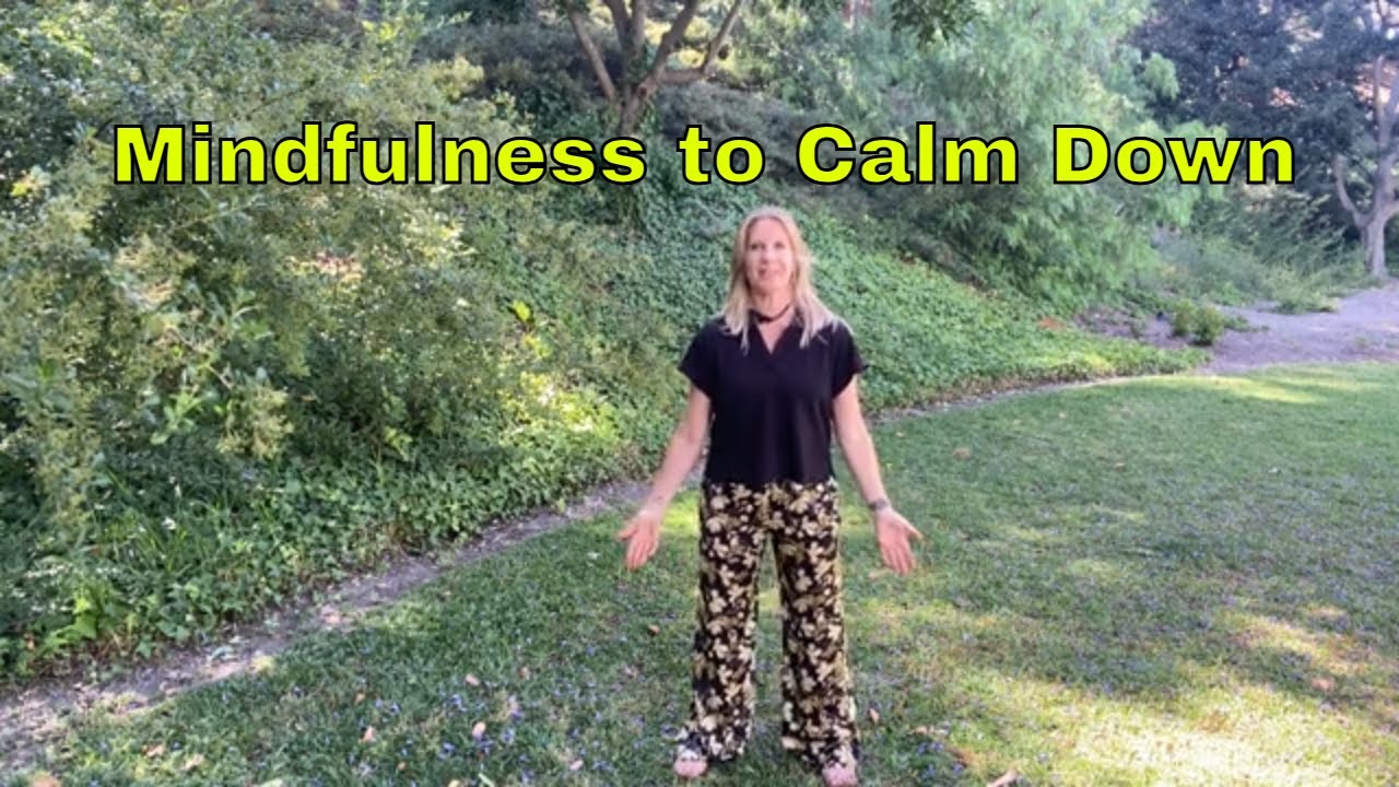 Mindfulness to calm down
