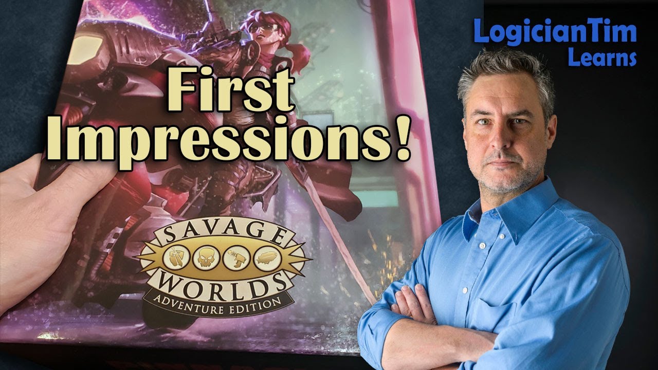 Savage Worlds Adventure Edition - First Impressions!
