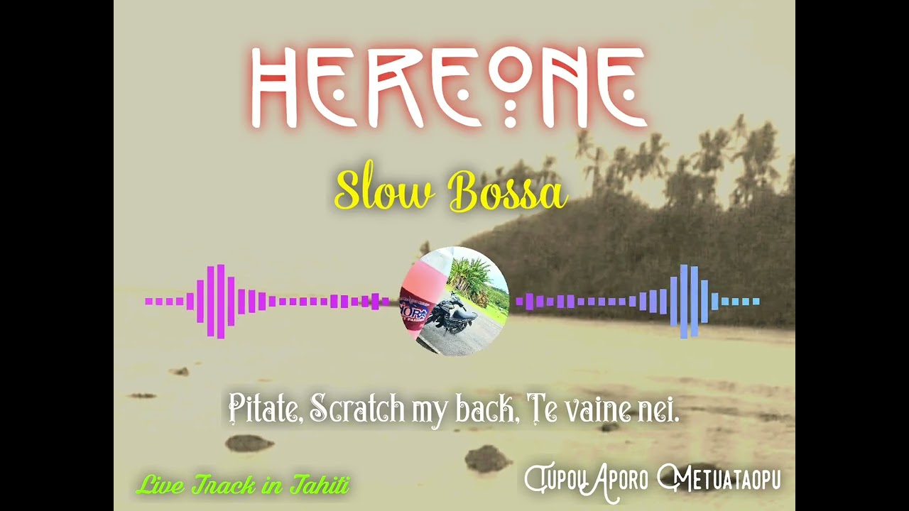 HEREONE - Slow Bossa @TupouAporoM1978 