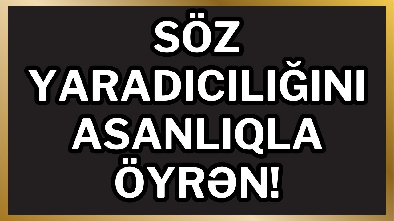 Söz yaradıcılığı | Bu mövzunu necə öyrənim?