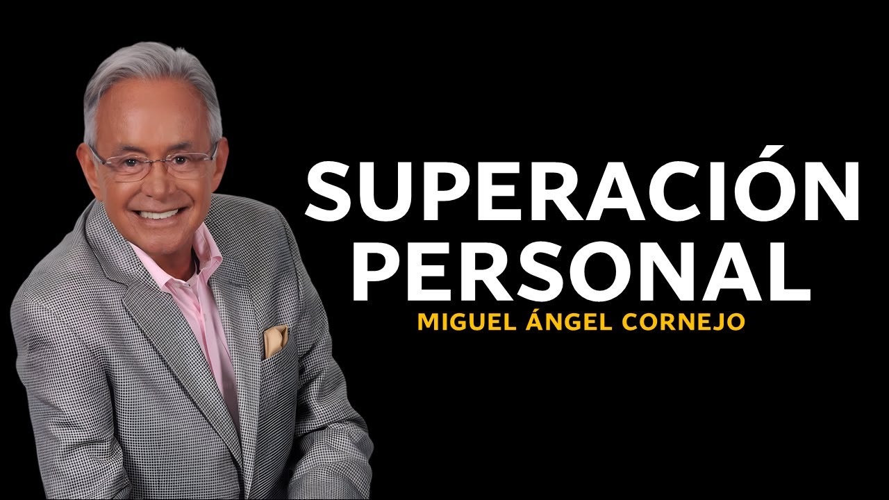 Superaci&oacute;n personal | MIGUEL &Aacute;NGEL CORJEJO