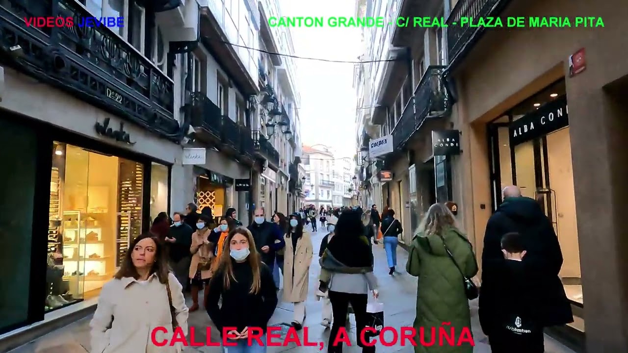 Cantón Grande, Calle Real y Plaza de María Pita. A Coruña 2022