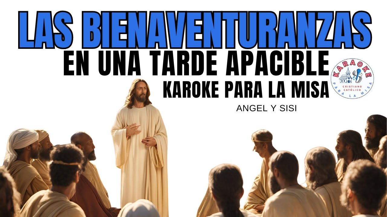 Las Bienaventuranzas (En una tarde apacible) - Karaoke para la Misa - Canción de Comunión