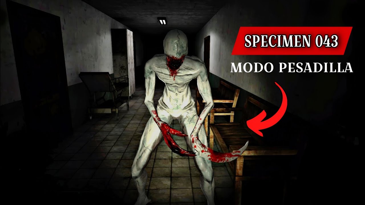 SPECIMEN 043 EL MAS INSANO 👻 || MODO PESADILLA