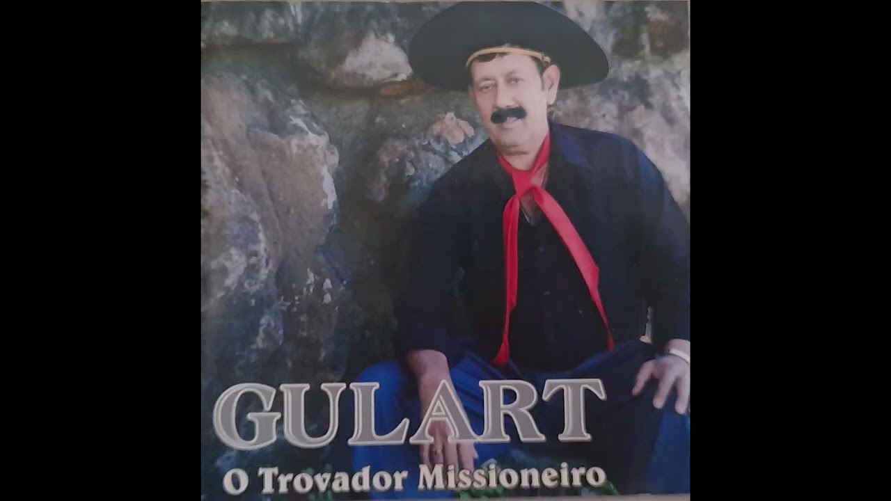 Sonhando com o Passado   Gulart O Trovador Missioneiro