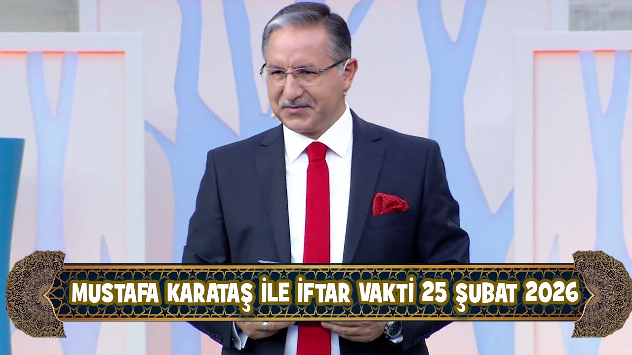 Prof. Dr. Mustafa Karataş ile iftar Vakti 25 Şubat 2026