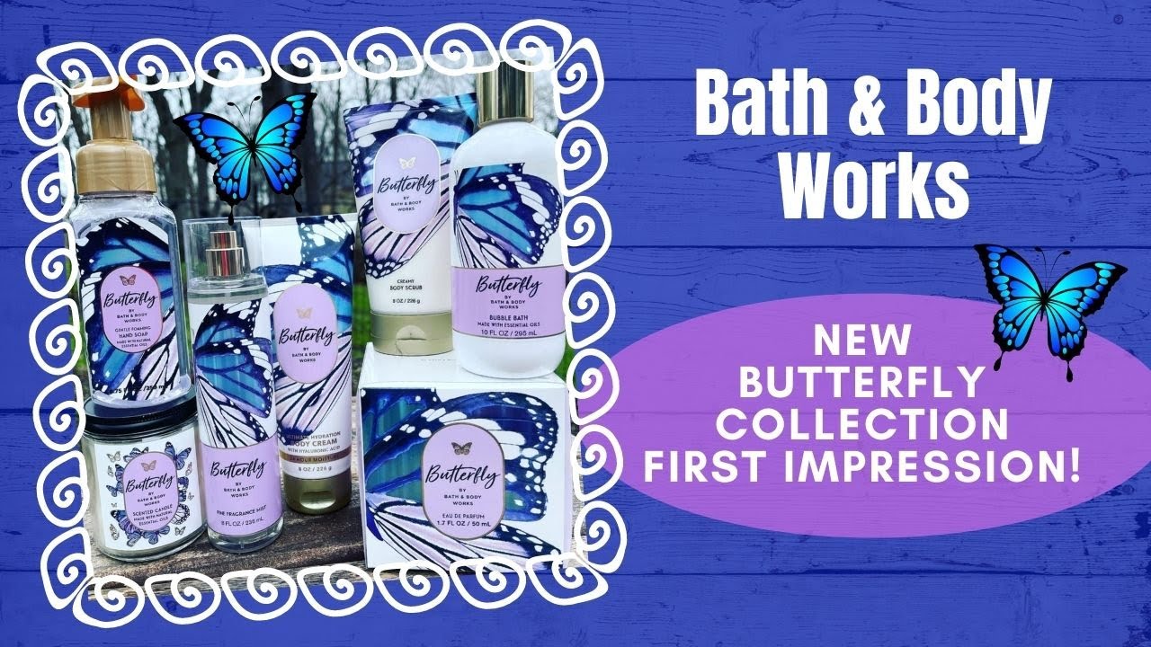 Bath & Body Works NEW Butterfly Collection First Impression!