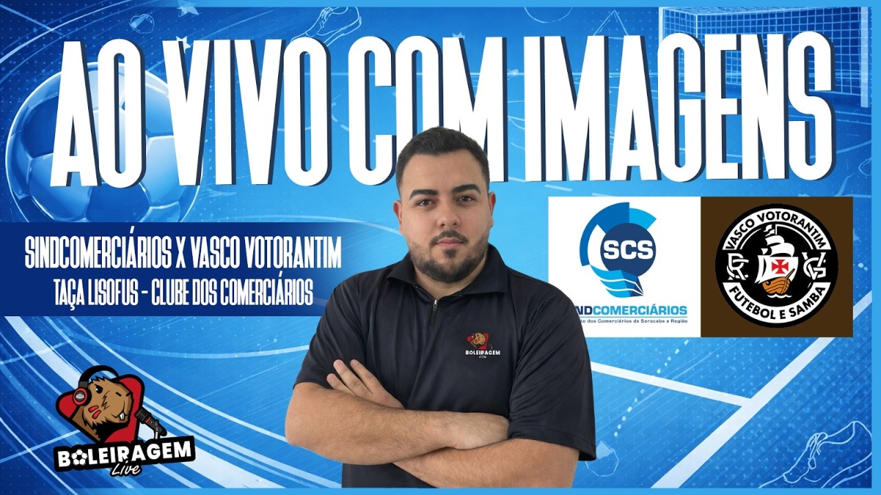 SINDCOMERCIÁRIOS  X VASCO VOTORANTIM / KGB | TAÇA LISOFUS | AO VIVO NO BOLEIRAGEM LIVE