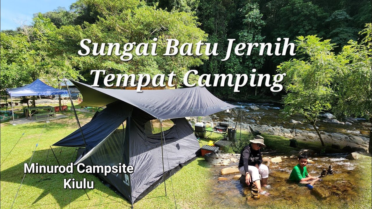 Family Camping Travelog di Minurod Kiulu Sabah