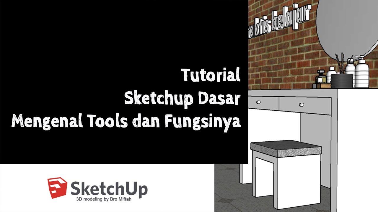 Tutorial Sketchup Dasar | Mengenal Tools dan Fungsinya