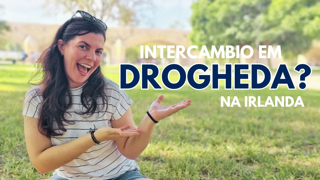Intercâmbio na IRLANDA: Você já ouviu falar em DROGHEDA? 🇮🇪🍀