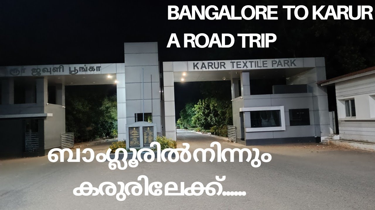 Bangalore to karur, road trip, A travel diary through the mind blowing scenaries 